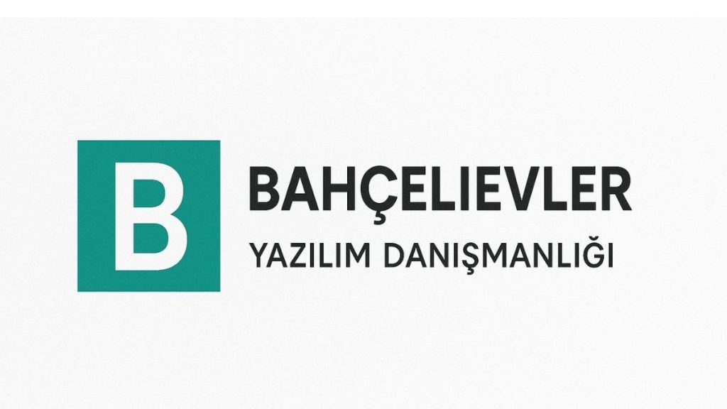 Bahçelievler Yazılım Danışmanlığı