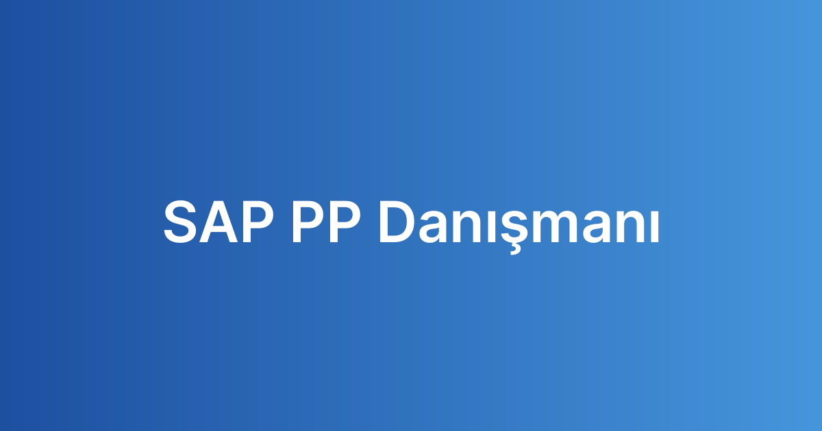 SAP PP Danışmanı