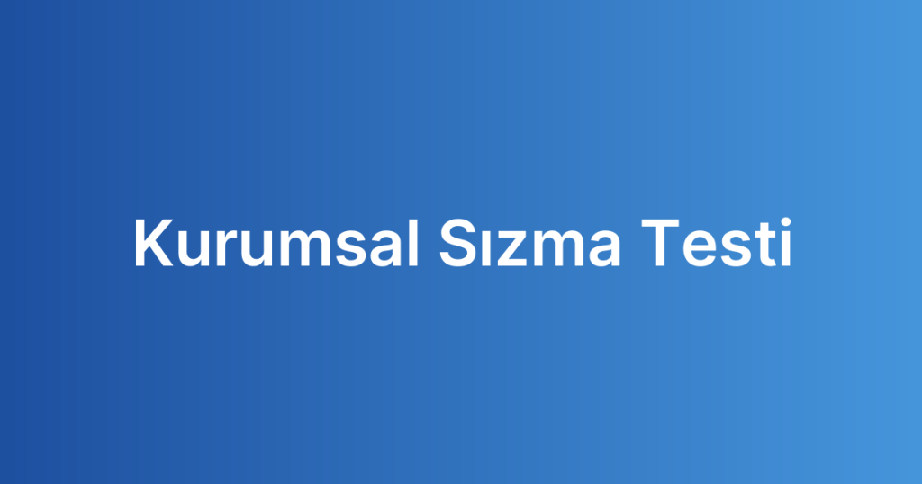 Kurumsal Sızma Testi