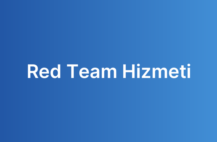 Red Team Hizmeti