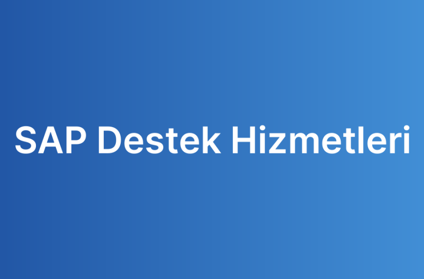 SAP Destek Hizmetleri