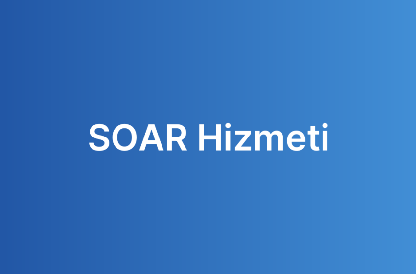 SOAR Hizmeti