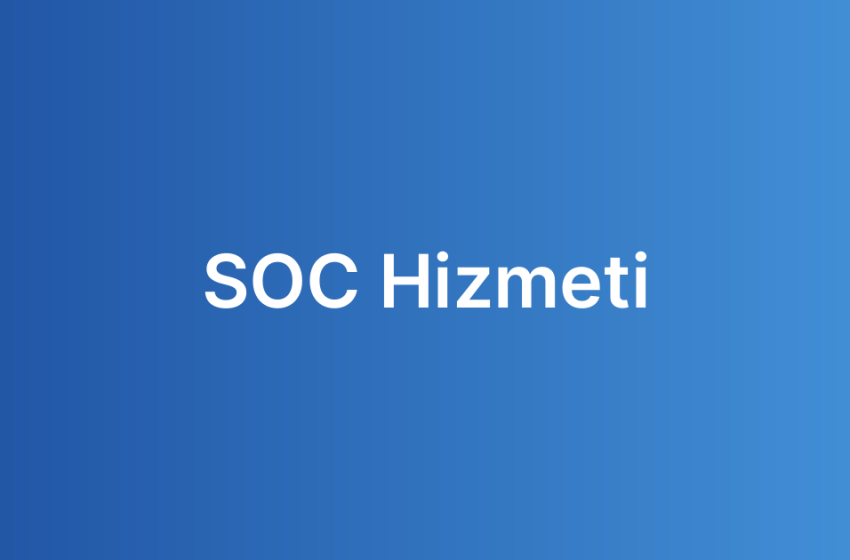 SOC Hizmeti
