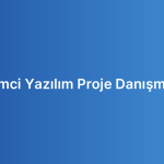 Girişimci Yazılım Proje Danışmanlığı