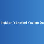 Müşteri İlişkileri Yönetimi Yazılım Danışmanı