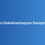 Yazılım Dokümantasyon Danışmanlığı