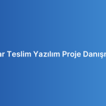 Anahtar Teslim Yazılım Proje Danışmanlığı